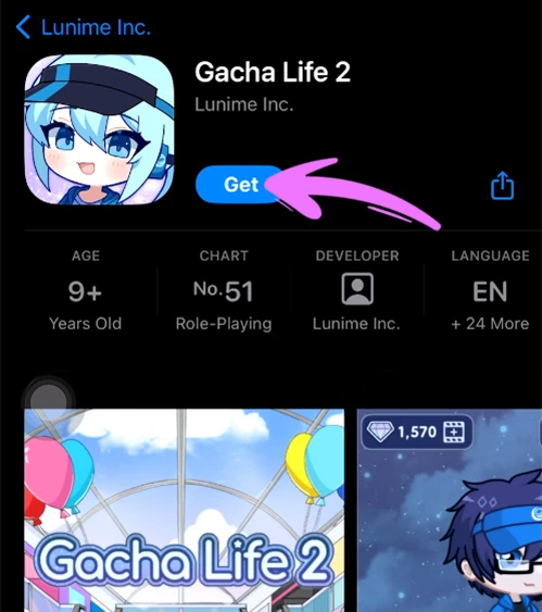 Tap on Get to Download Gacha Life 2 for iOS