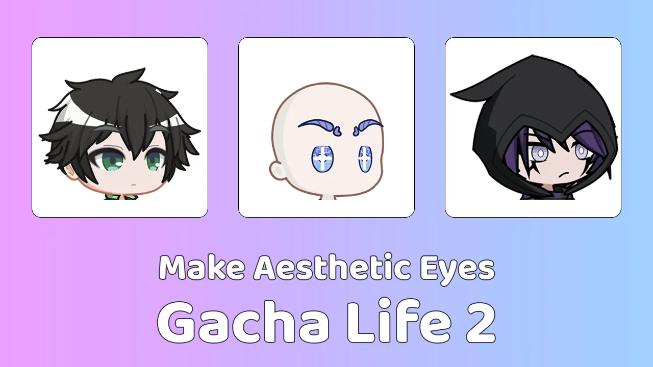 Make Aesthetic Eyes in Gacha Life 2